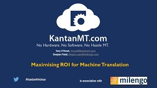 Maximizing ROI for Machine Translation (Milengo/KantanMT.com)