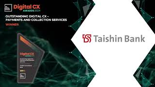 #DCX24 Outstanding Digital CX - Payments and Collection Services: Taishin International Bank