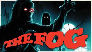THE FOG: John Carpenter's Overlooked Ode to Classic Horror