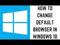 How to Change Default Browser in Windows 10