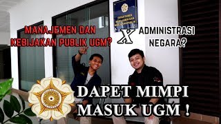 REVIEW#2 BEDANYA MANAJEMEN DAN KEBIJAKAN PUBLIK UGM DAN ADM. NEGARA? | DAPET MIMPI MASUK UGM !