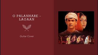 A.R. Rahman - O Paalanhaare (From "Lagaan") | Guitar Cover