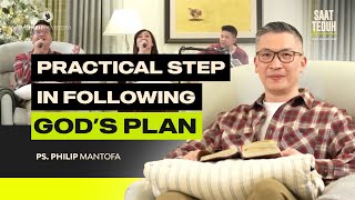 Saat Teduh Bersama - Our Devotion: PRACTICAL STEP IN FOLLOWING GOD'S PLAN (Official Philip Mantofa)