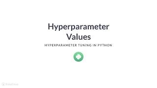 Python Tutorial: Setting & Analyzing Hyperparameter Values