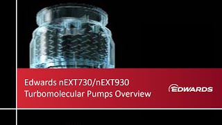 Edwards nEXT730/nEXT930 Turbomolecular Pumps Overview