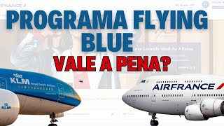 Tudo Sobre o Programa da Air France e KLM. Programa Flying Blue