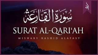 Surat Al-Qari'ah (The Calamity) | Mishary Rashid Alafasy | مشاري بن راشد العفاسي | سورة القارعة