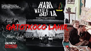 Ki Kheralzha Veary Chaza Kusuma- Gatotkoco Lahir (Hari Wayang Dunia 2024)