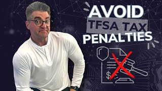 TFSA Tax Penalties 101: The Must-Know Rules