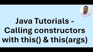 Java Tutorial 26 - Calling constructors using this() and this(args)