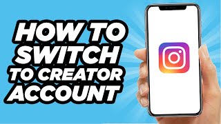 How To Switch Your Instagram To A Creator Account | Easy Tutorial (2024)