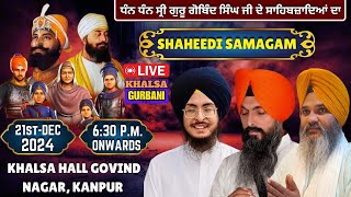 Live 🔴 Chaar Sahibzade Shaheedi Samagam (Day 1) Evening From Khalsa Hall Govind Nagar, Kanpur