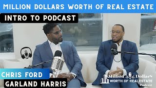 Welcome to the Million Dollars Worth of Real Estate Podcast