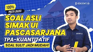 PEMBAHASAN SOAL SIMAK UI S2, S3, PPDS, SPESIALIS, PROFESI PASCASARJANA - TPA KUANTITATIF - Part 1