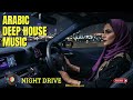 Arabic Deep House 2026 🔥 Desert Bass & Night Cruise Session