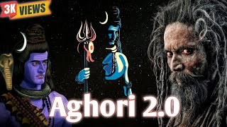 Aghori 2.0 Music Rap song || अघोरी || #mahadev #mahakal #aghori