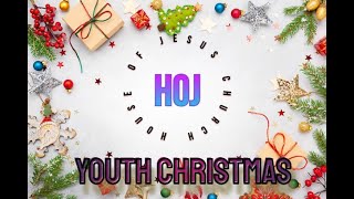 HOUSE OF JESUS CHURCH YOUTH CHRISTMAS 2024