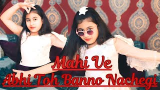 Banno Song || Mahi Ve || Wedding Dance Mashup , Sangeet || Lavanya Bisht