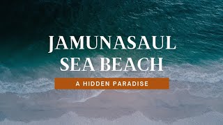 Jamunasaul Sea Beach – A Hidden Paradise | Serene Shores \u0026 Breathtaking Views