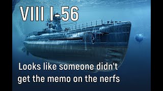 World of Warships - I-56 Replay, looks like someone didn't get the memo on the nerfs