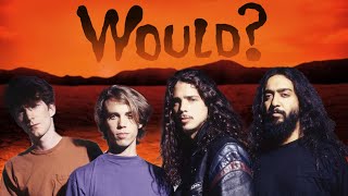 If Soundgarden wrote Would?