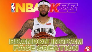 BRANDON INGRAM FACE CREATION NBA 2K23