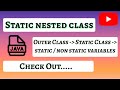 Static Nested Class with static & Non static variables - Java