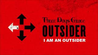 Three Days Grace - I Am An Outsider (Audio)