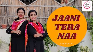 Jaani Tera Naa | Sunanda Sharma | Dance Choreography | Frolic Freaks