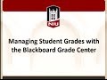 Managing Students' Grades with the Blackboard Grade Center