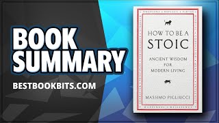 How to Be a Stoic | Massimo Pigliucci | Book Summary