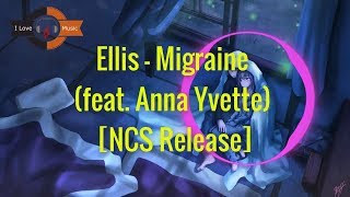 Ellis - Migraine (feat. Anna Yvette) | Best of electro | Free Music