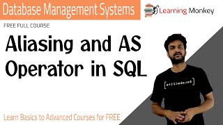 Aliasing and AS Operator in SQL || Lesson 72 || DBMS || Learning Monkey ||