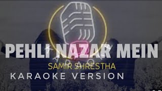 Peheli najar main Karaoke || Samir shrestha Version
