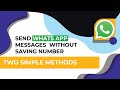 Send WhatsApp Messages Without Saving Number - Techy Arju :)