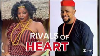 RIVALS OF HEART NIGERIAN MOVIE - PRISMA JAMES, CHIBUIKE DARLINGTON, UGEGBE AJAELO Latest 2025 Movie