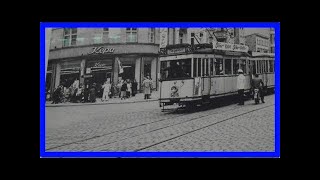 Die straßenbahn in der hauptstadt: es war einmal... die tram