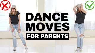 How To Dance And Not EMBARRASS Your Kids