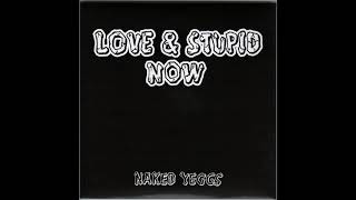 [2019.08.28] NAKED YEGGS / LOVE \u0026 STUPID  NOW - official digest sample