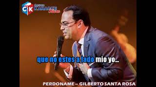 karaoke perdoname    gilberto santa rosa    version larga