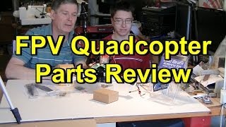 FPV RC Quadcopter Parts Review