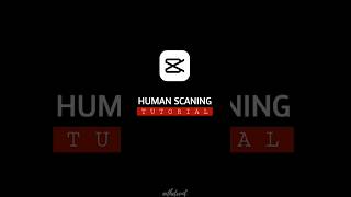Human Scaning Effect in Capcut - Tutorial #shorts