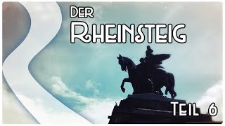 Rheinsteig ✪ [Teil 6 von 13] ✪ Thru Hike 2017 ✪ Die Suche nach dem Rheingold