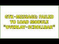 Ubuntu: Gtk-Message: Failed to load module 