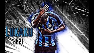 Romelu Lukaku 2020/2021 - Amazing Skills, Goals and Assists