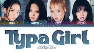 Download BLACKPINK Typa Girl Lyrics (블랙핑크 Typa Girl 가사) [Color Coded Lyrics/Eng] mp3