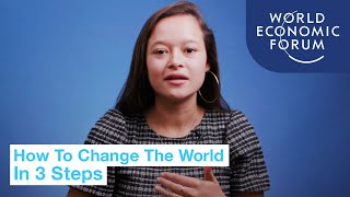 How to change the world in just 3 steps | Ways To Change The World