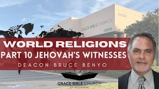 Coram Deo World Religions Pt 10; Jehovah Witnesses - January 5, 2025