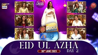Good Morning Pakistan | Eid Day 2 | 30th June 2023 | ARY Digital