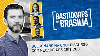 Bolsonaro na ONU: discurso com recado aos críticos | Bastidores de Brasília